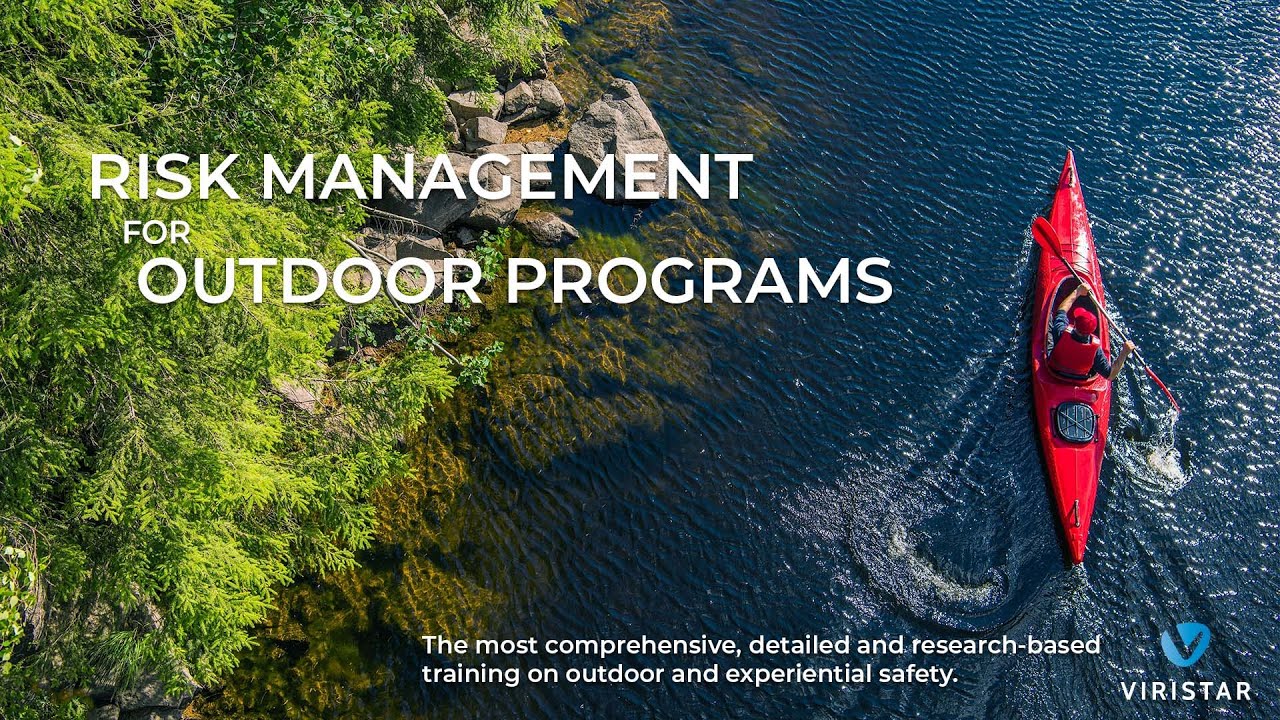 Risk Management for Outdoor Programs: outdoor & adventure safety training course by Viristar