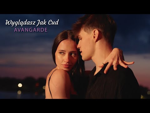 Avangarde - Wyglądasz jak Cud (Official Video) 2023