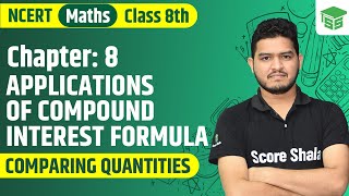 Class 8th Maths NCERT | Chapter 8 | Applications of Compound Interest Formula - Comparing Quantities
