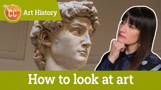 How to Look at Art: Crash Course Art History #2