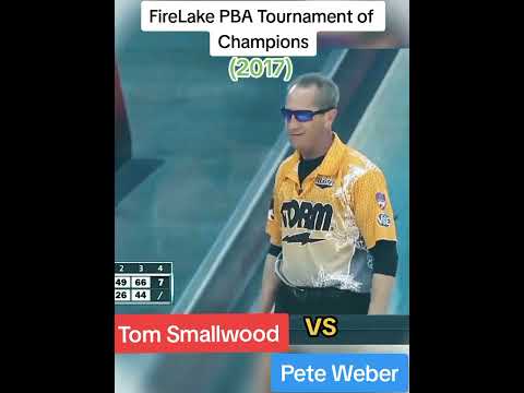 Tom Smallwood VS Pete Weber : FireLake PBA Tournament of Champions (2017)