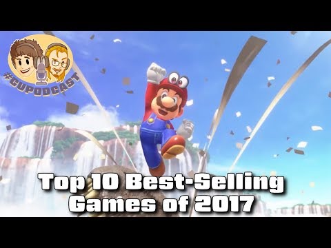 Top 10 Best-Selling Games of 2017 - #CUPodcast