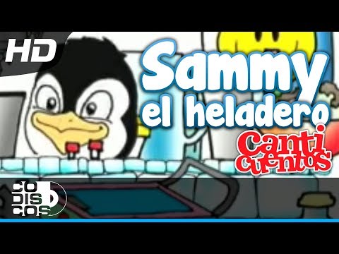 Sammy El Heladero - Canticuentos,  Kids Song