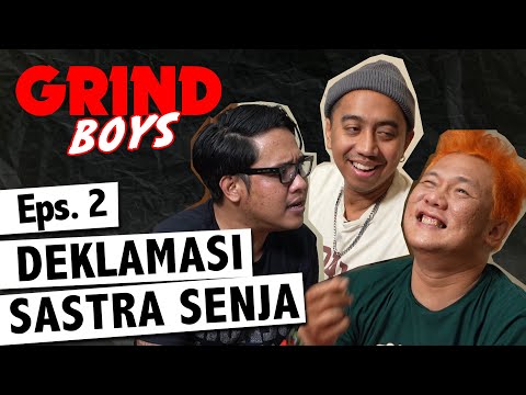 Grind Boys Eps. 2 - Deklamasi Sastra Senja