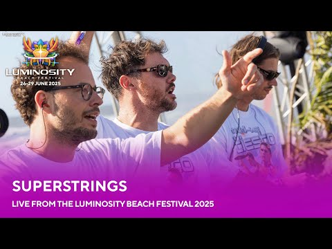 SUPERSTRINGS live at Luminosity Beach Festival 2025 #LBF25