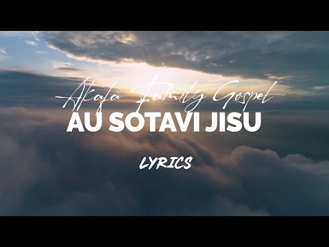 "Au Sotavi Jisu" - Akafa Family Gospel