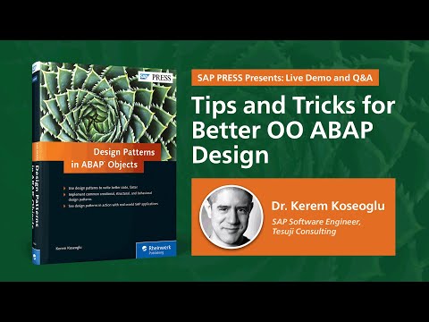 Tips and Tricks for Better OO ABAP Design with Dr. Kerem Koseoglu