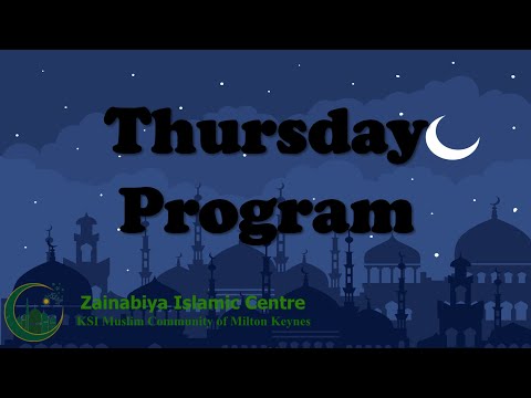 Thursday Program KSIMC of MK - Zainabiya Islamic Centre