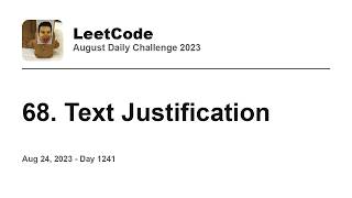 YouTube video 'Daily Leetcode #1241: Aug 24, 2023 - 68. Text Justification'