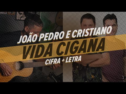 Vida Cigana - João Pedro e Cristiano