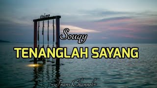 Download lagu SOUQY-TENANGLAH SAYANG | COVER & LIRIK CINDI CINTYA DEWI mp3