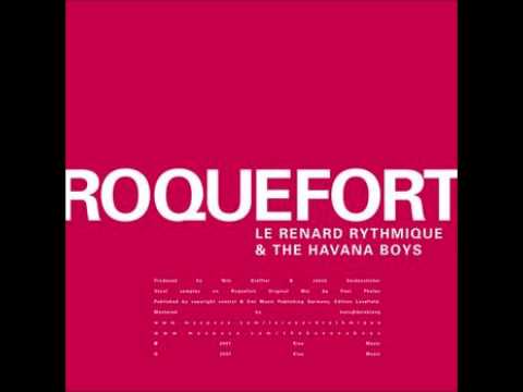 Le Renard Rythmique  The Havana Boys-Roquefort (Renard  Seidensticker Mix) [Kisu Music]