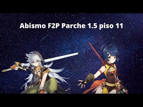 Abismo F2P piso 11 parche 1.5 - Genshin Impact
