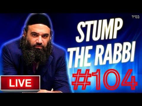 TIKKUNIM FOR TIKKUNIM, Unforgivable Sin, FEMININE, Satmar, Much Older Shidduch -STUMPTHE RABBI (104)