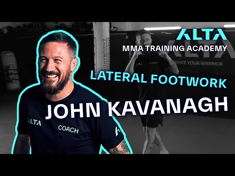 Lateral Footwork | John Kavanagh | ALTA TRAINING ACADEMY