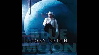 Does That Blue Moon Ever Shine on You - Toby Keith