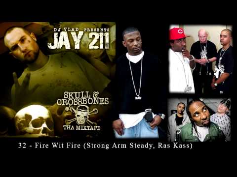 Jay 211 - 32 - Fire Wit Fire (Strong Arm Steady, Ras Kass) [Re-Up Ent.]