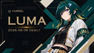 2026.8.6 AITuber『LUMA』debut【VARREL】