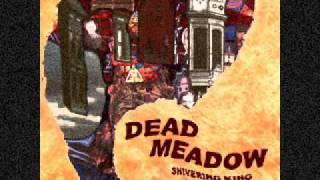 Dead Meadow - I Love You Too [audio only]