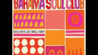 The Bahama Soul Club - Serious Soul