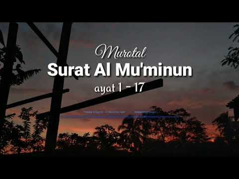 MUROTAL MERDU "Surat al Mu'minun 1-17" Upload 2019