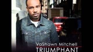 Vashawn Mitchell - Conqueror