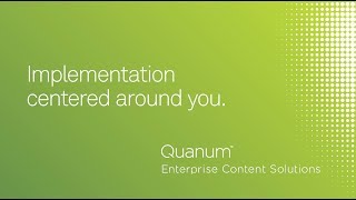 Implementation with a custom level of attention. Quanum Enterprise Content Solutions