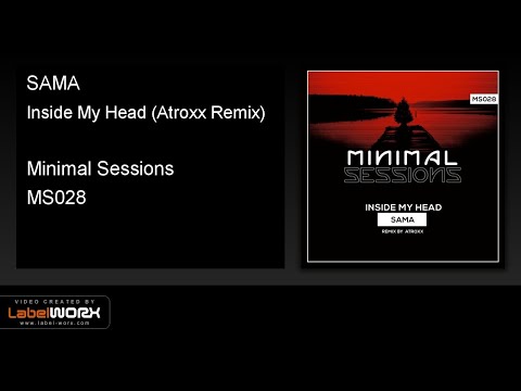SAMA - Inside My Head (Atroxx Remix) [Minimal Sessions]