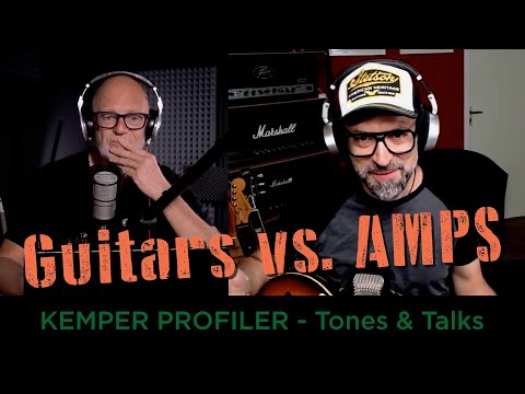 KEMPER PROFILER - Tones & Talks - Guitars vs. Amps