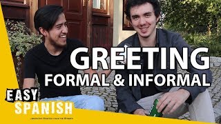 HOW TO GREET IN FORMAL AND INFORMAL SPANISH | Super Easy Spanish 25