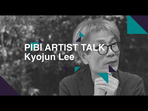 PIBI ARTIST TALK : Kyojun Lee