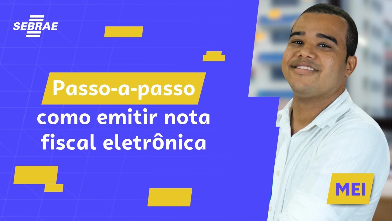 Como Emitir NOTA FISCAL ELETRÔNICA - PASSO A PASSO com o Sebrae!