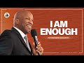 I Am Enough | Pastor Donnie McClurkin | Perfecting Faith Church