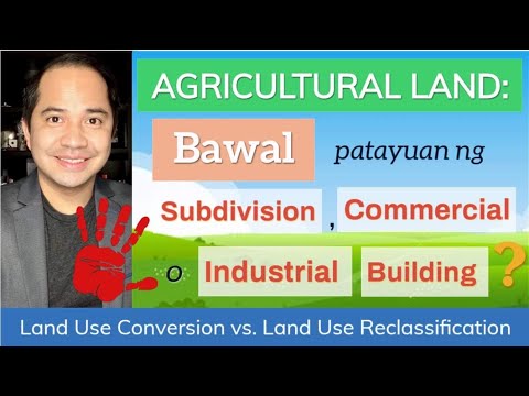 DAR CONVERSION | Land Use Conversion vs. Land Use Reclassification | Illegal & Premature Conversion