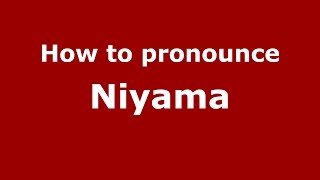 How to pronounce Niyama