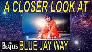 A Closer Look at The Beatles Blue Jay Way