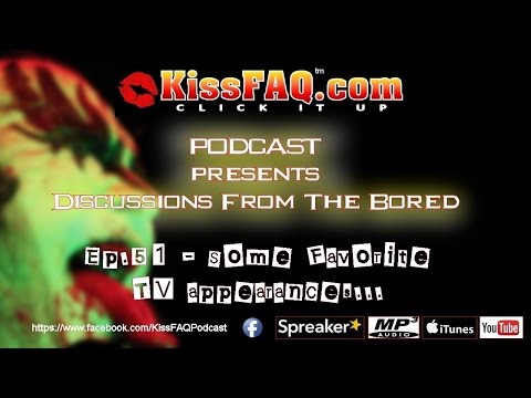 KissFAQ Podcast Ep.051 - Some Favorite TV Appearances
