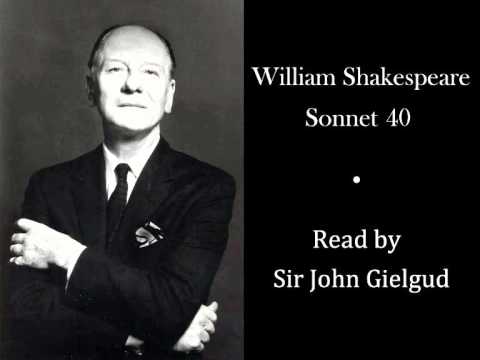 Sonnet 40 by William Shakespeare - Read by John Gielgud
