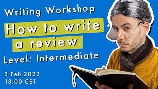 Review Writing Workshop: How to Write a Full Film Review in ONE HOUR!