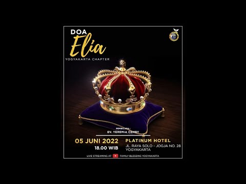 DOA ELIA YOGYAKARTA 5 JUNI 2022 (PREACHER: EV. YEREMIA CEMBY)