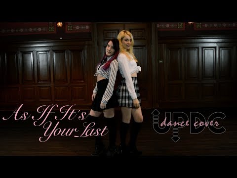 [UPDC] BLACKPINK - As If It's Your Last (마지막처럼)