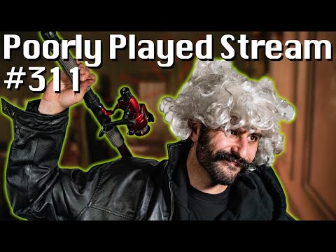 Poorly Played Stream #311 Where's the bloody palace mate?