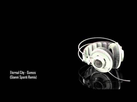 Eternal City - Games (Gianni Sponti Remix)