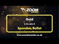 Spandau Ballet - Gold - Karaoke Version from Zoom Karaoke