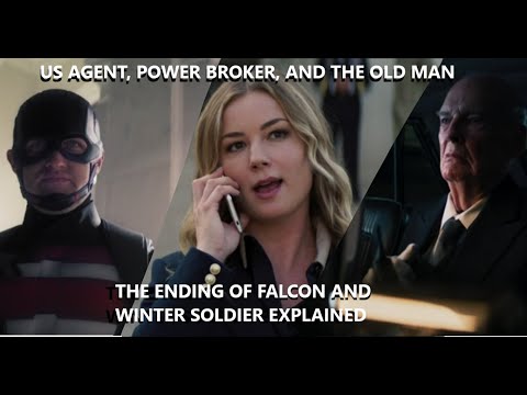 US Agent, Power Broker, and the Old Man - Endings of Falcon and Winter Soldier Explained