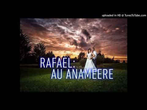 Rafael - AU Anameere (Prod By Dj Raemeri)