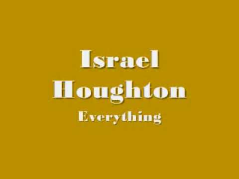 Israel Houghton - Everything