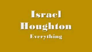 Israel Houghton - Everything