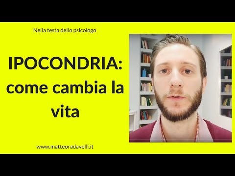 Ipocondria: come cambia la vita?