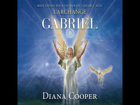 Méditation pour entrer en contact avec larchange Gabriel   Diana Cooper   Livre audio complet